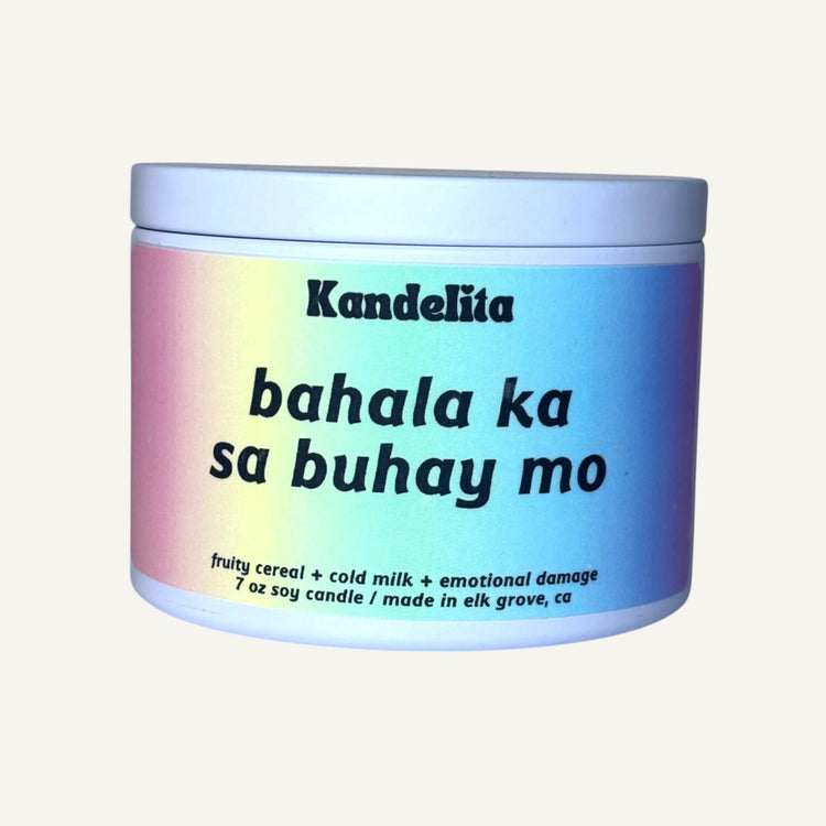 Bahala Ka Sa Buhay Mo | Soy Candle